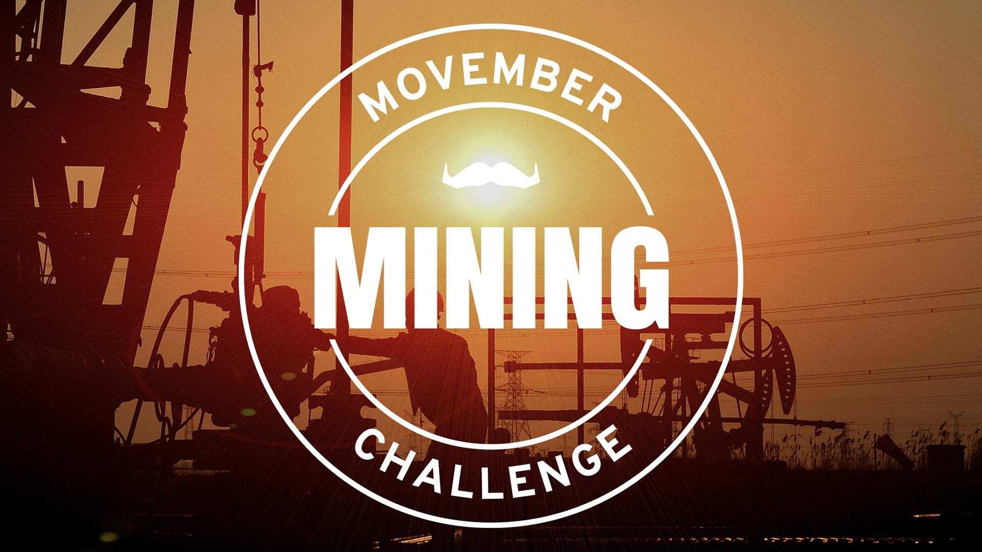 Photo of silhouetted figures at sunset, working on with heavy mining equipment. A surmounted logo says: "Movember Mining Challenge"