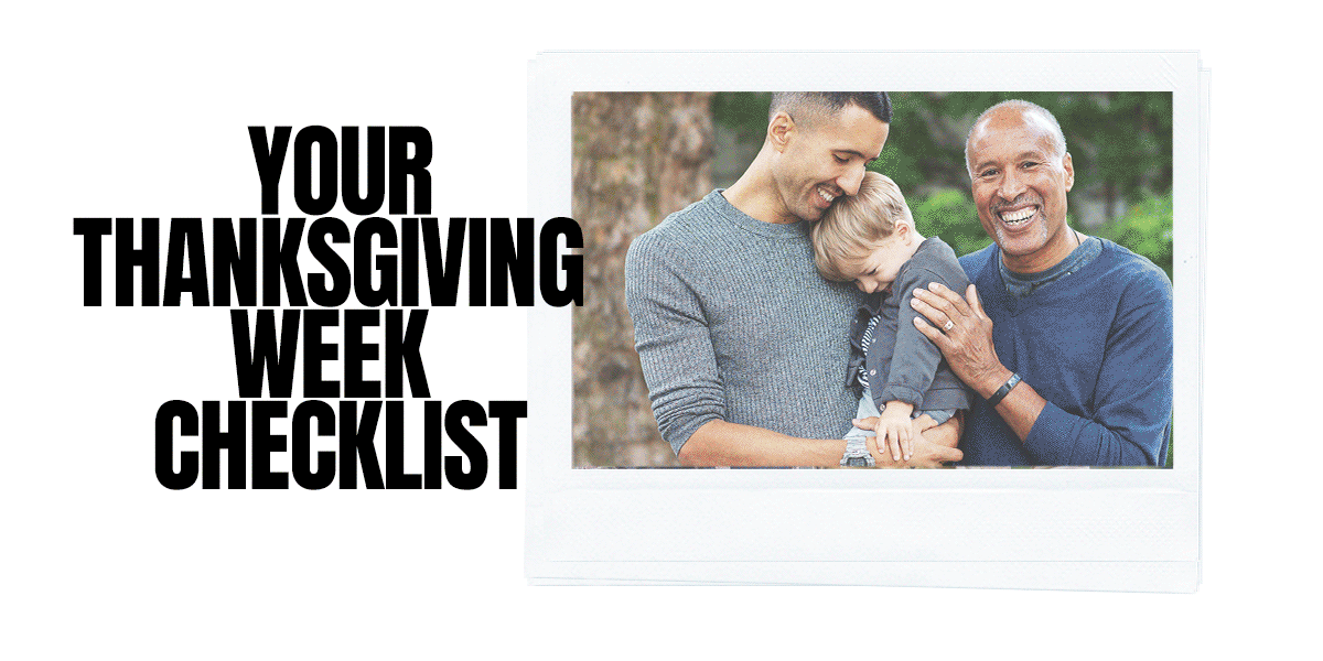 Your Thanksgiving Week Checklist