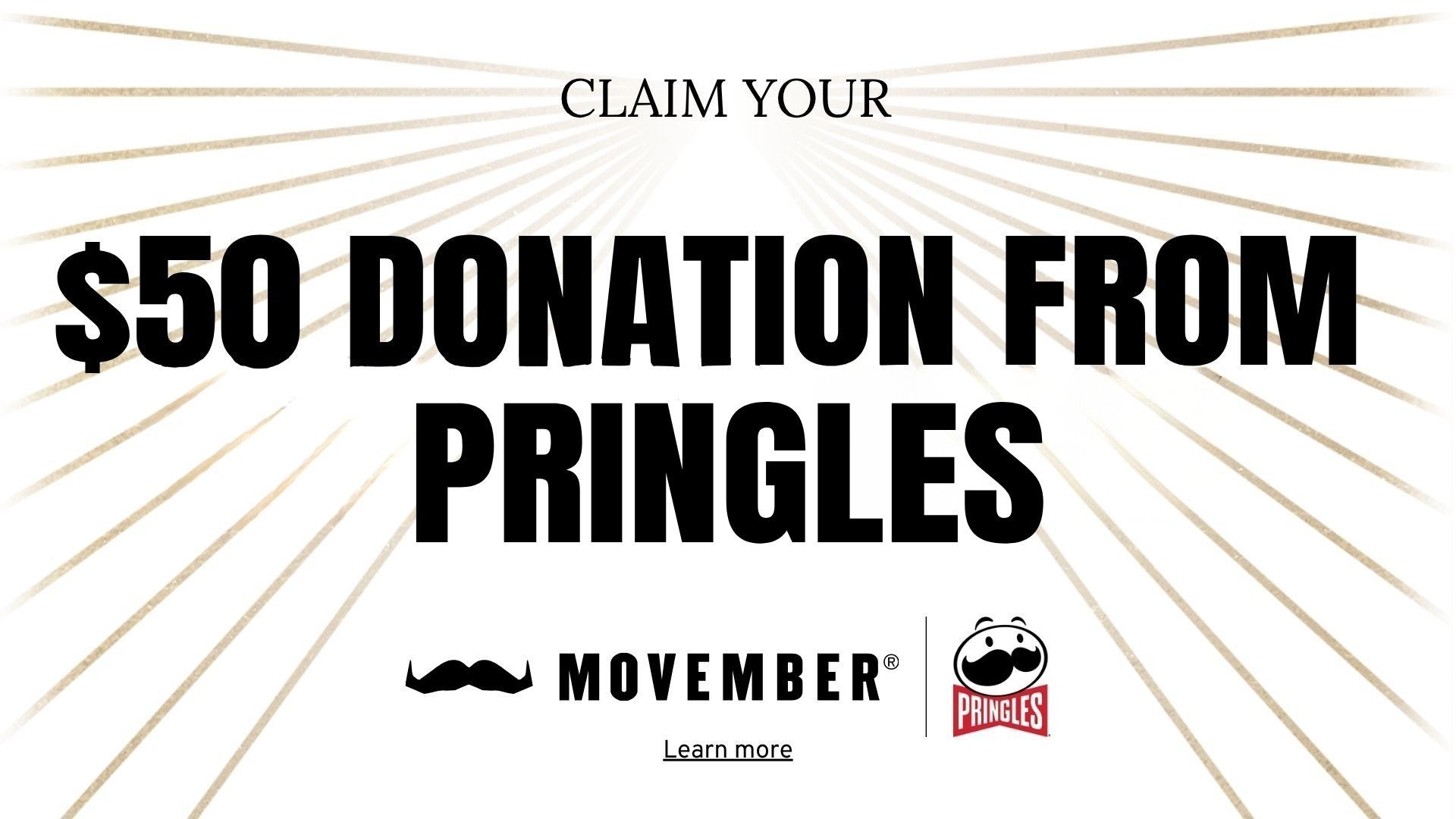 A graphic which says "Claim your $50 donation from Pringles" with Movember and Pringles logos.
